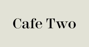 Cafe Two